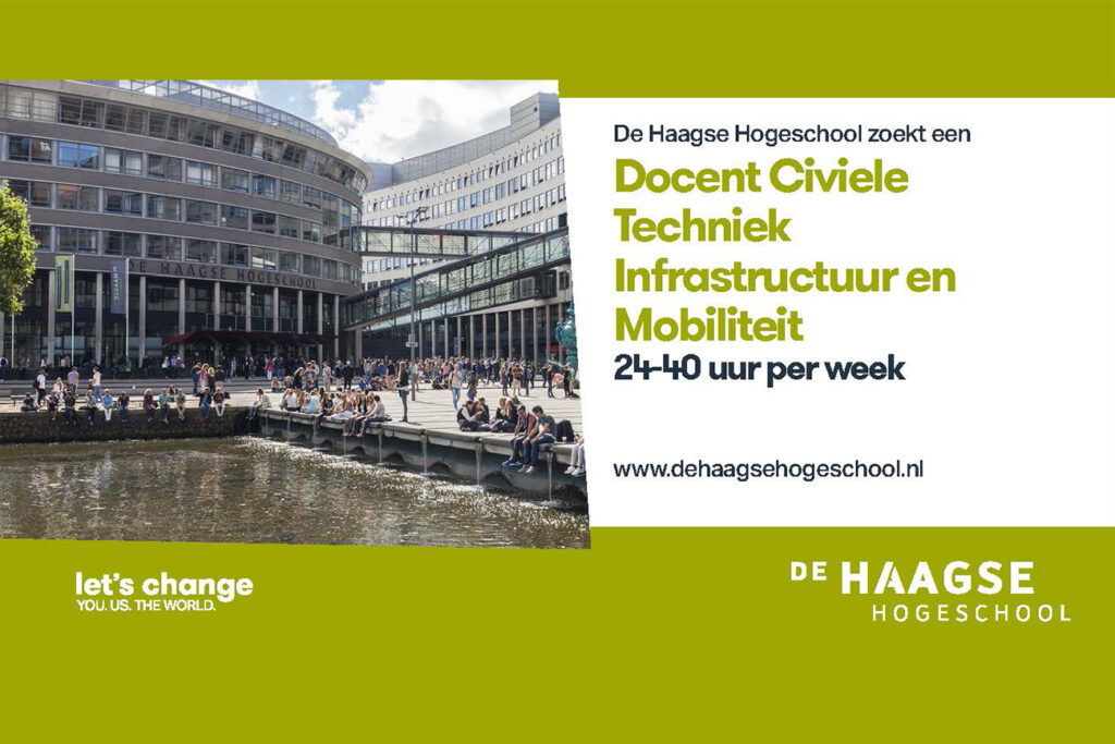 De Haagse Hogeschool zoekt een Docent Civiele Techniek Infrastructuur en Mobiliteit